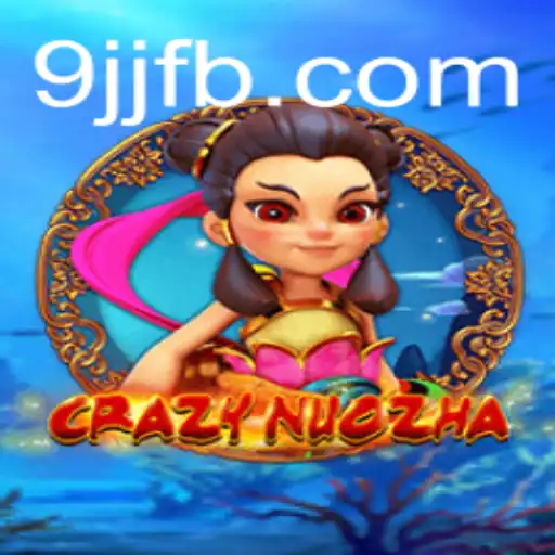 CrazyNuoZha: A New Era of Gaming by 9JJ.com
