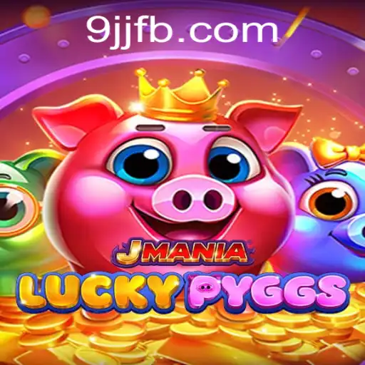 Explore the Thrills of JManiaLuckyPyggs: A Dive into the Exciting World of 9JJ.com
