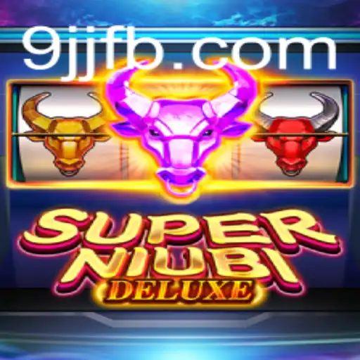Exploring the Exciting World of SuperNiubiDeluxe with 9JJ.com